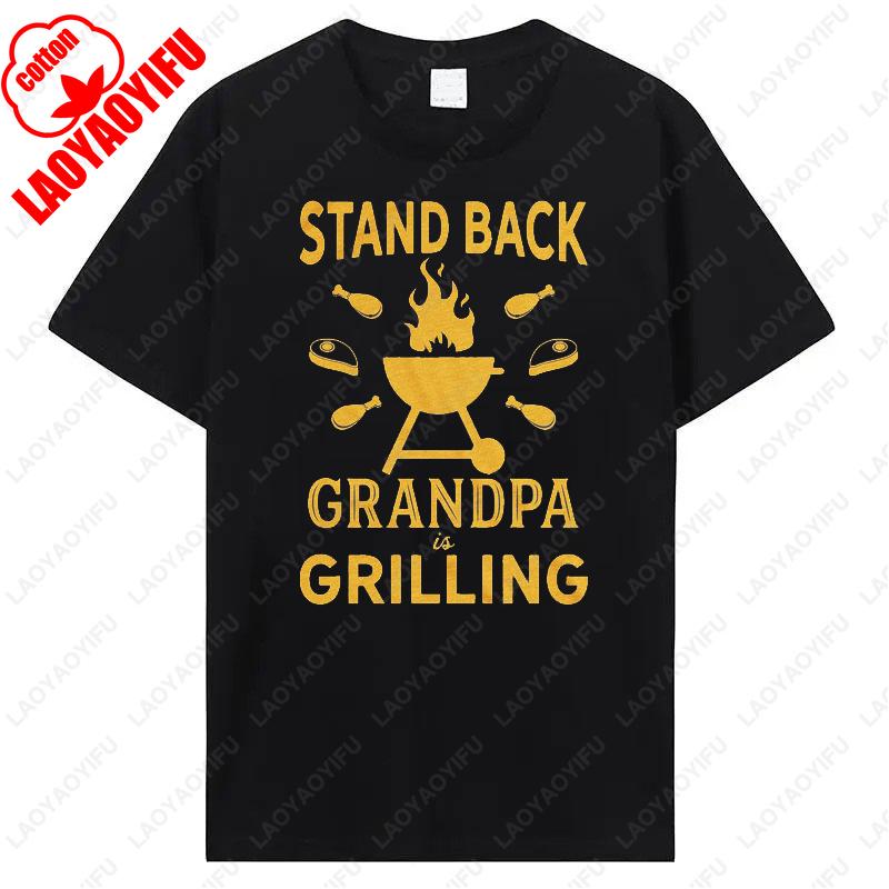 Men Women Stand Back Grandpa Is Grilling TShirt Funny Fathers Day BBQ Tees for Guys Funny Humor Camisetas Classics Cotton Tops