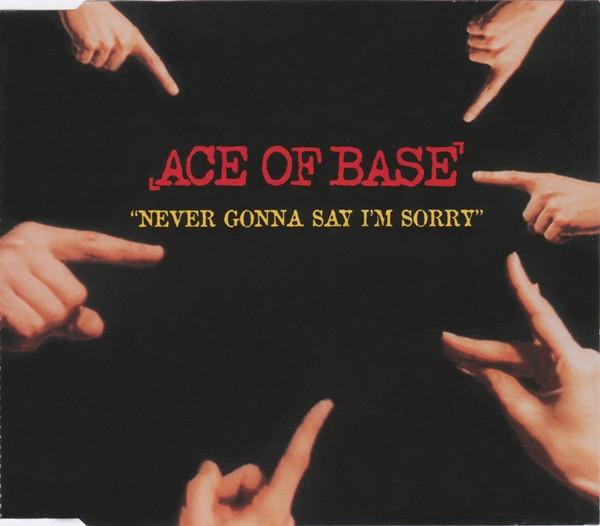 CD ACE OF BASE Never Gonna Say Im Sorry 5761952 Metronome 1996 Европа Танцевальная Электроника Б/у
