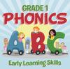 Kniha Grade 1 Phonics : Early Learning Skills (Phonics Books)