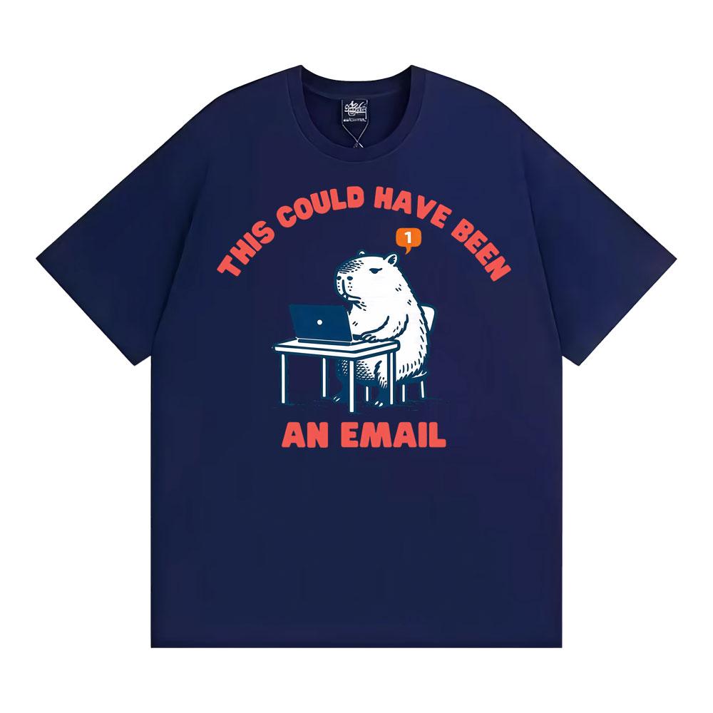 This Could Have Been An Email T-Shirts Funny Office Humor T Shirt Men's Clothing Vintage Summer Comfort Loose T-shirt Streetwear