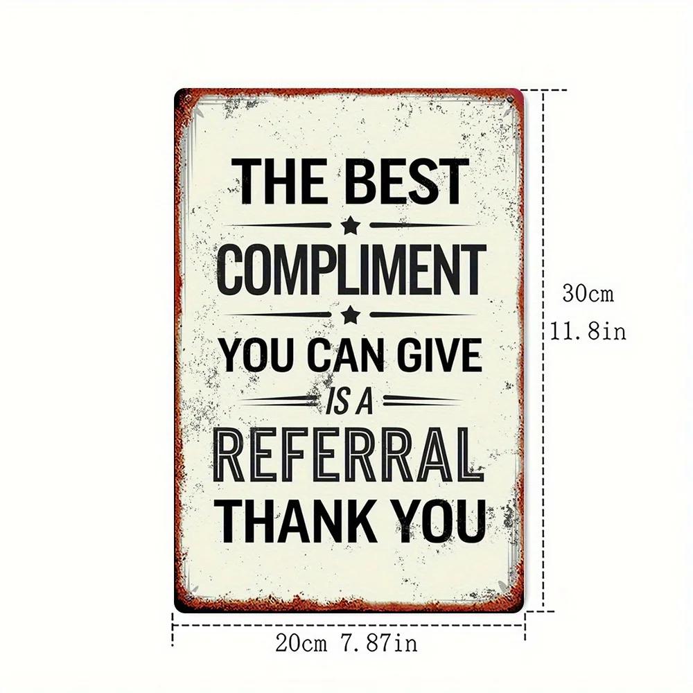 

2D Flat,1 Vintage Metal Sign - The Best Praise is Recommendation Quote, 8x12in Iron. For home/bar decor, retro metal wall a 20x30cm（7.8x11.8inch）