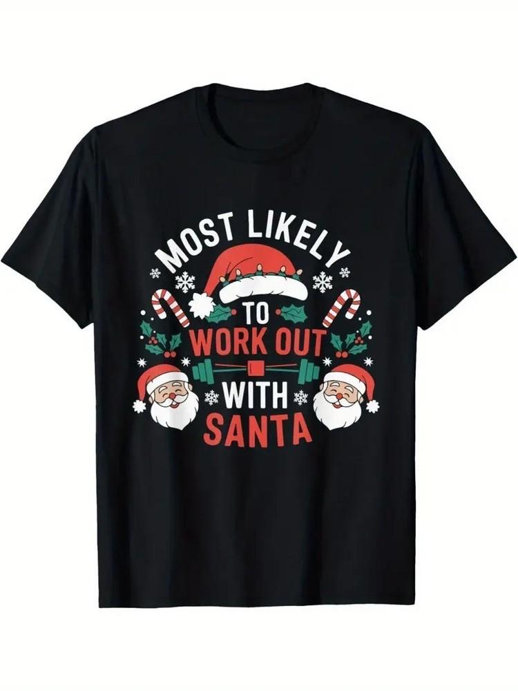 

Most Likely to Work Out with Santa Christmas Gym Unisex T-Shirt S-3XL Q3654 S