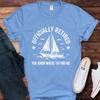 Blue Sailing Retirement T-and Kids Tshirt, Sailing Retirement Gift Idea, Officially Retired Tee and Kids Tshirt, Ocean Love Gift