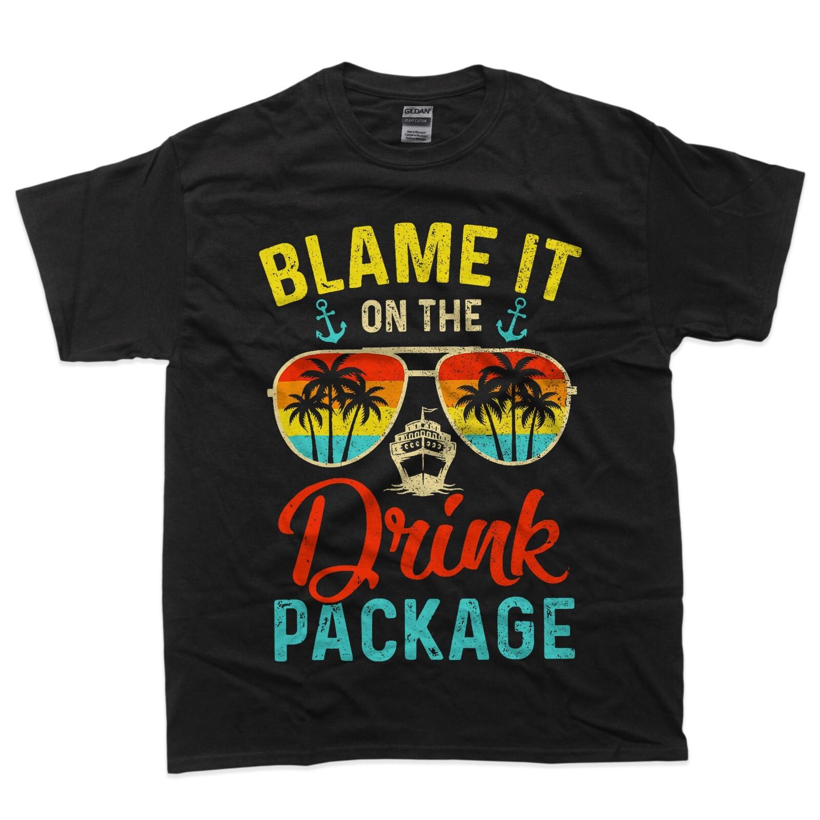 Funny Cruise Blame It On The Drink Package Cruise Vacation T-Shirt 2XL