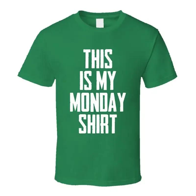 This Is My Monday Shirt Fathers Day T Shirt