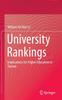 The University Rankings : Implications for Higher Education In Taiwan Book