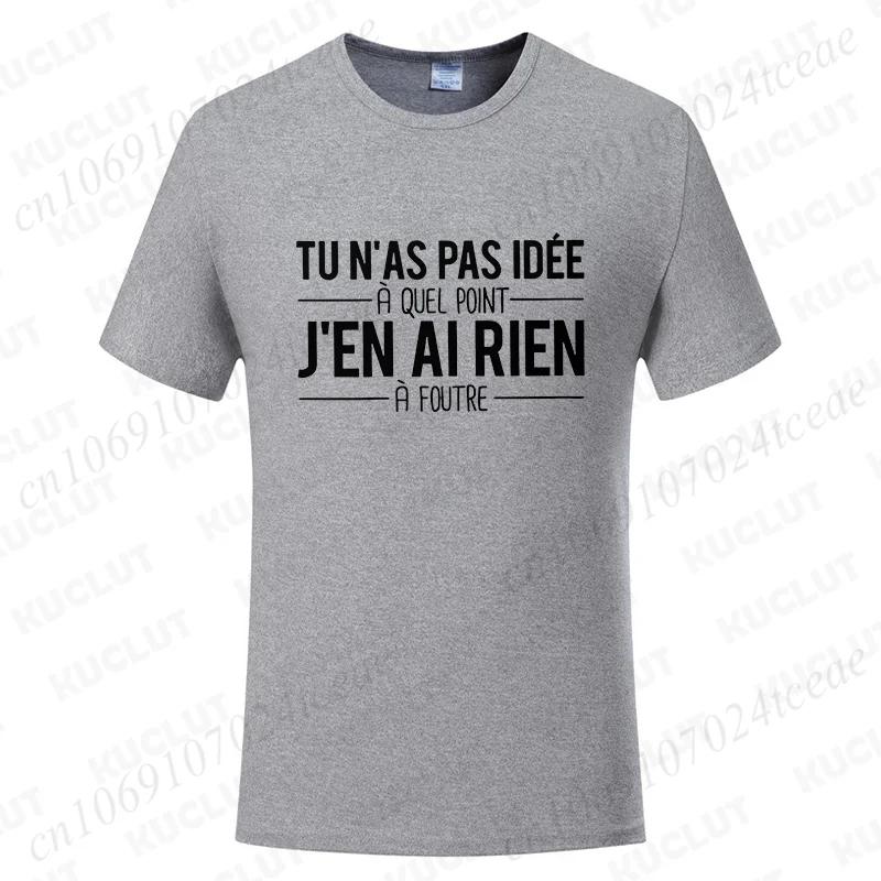 T Shirt You Have No Idea How Much I Dont Care Funny French Humor Quotes Tshirt Soft Unisex Tee Tops Fashion Casual Clothing