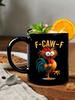 Funny F-Caw-F Chicken Coffee Mug 350ml Novelty Ceramic Rooster Coffee Mugs Tea Cup For Men Women Friends Chicken Lovers