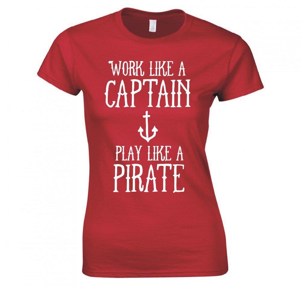 Work Like A Captain Play Like A Pirate Ladies Tshirt New S