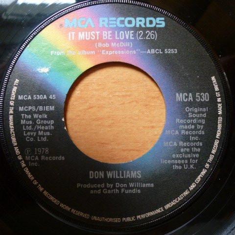 

7inch Record DON WILLIAMS - It Must Be Love MCA530 MCA Records 1978 UK Country/Folk Used