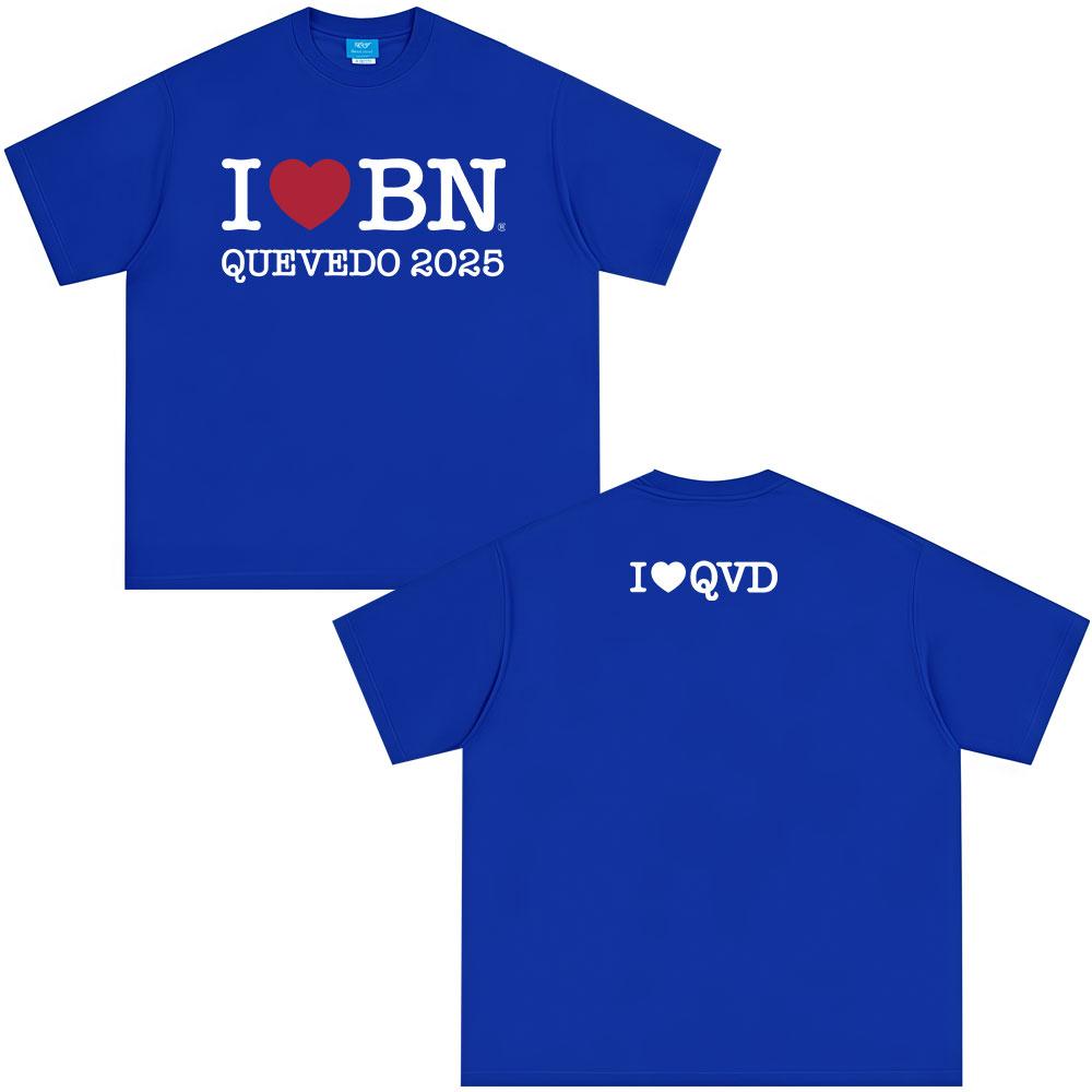 I Love Bn Quevedo 2026 T Shirts Men's Women High Quality 100_ Cotton Short Sleeve T-shirts Unisex Oversized T-shirt Streetwear