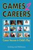 The Games2Careers : Career Success Is Child's Play Book