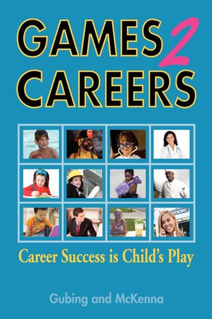 Kniha Games2Careers : Career Success Is Child's Play