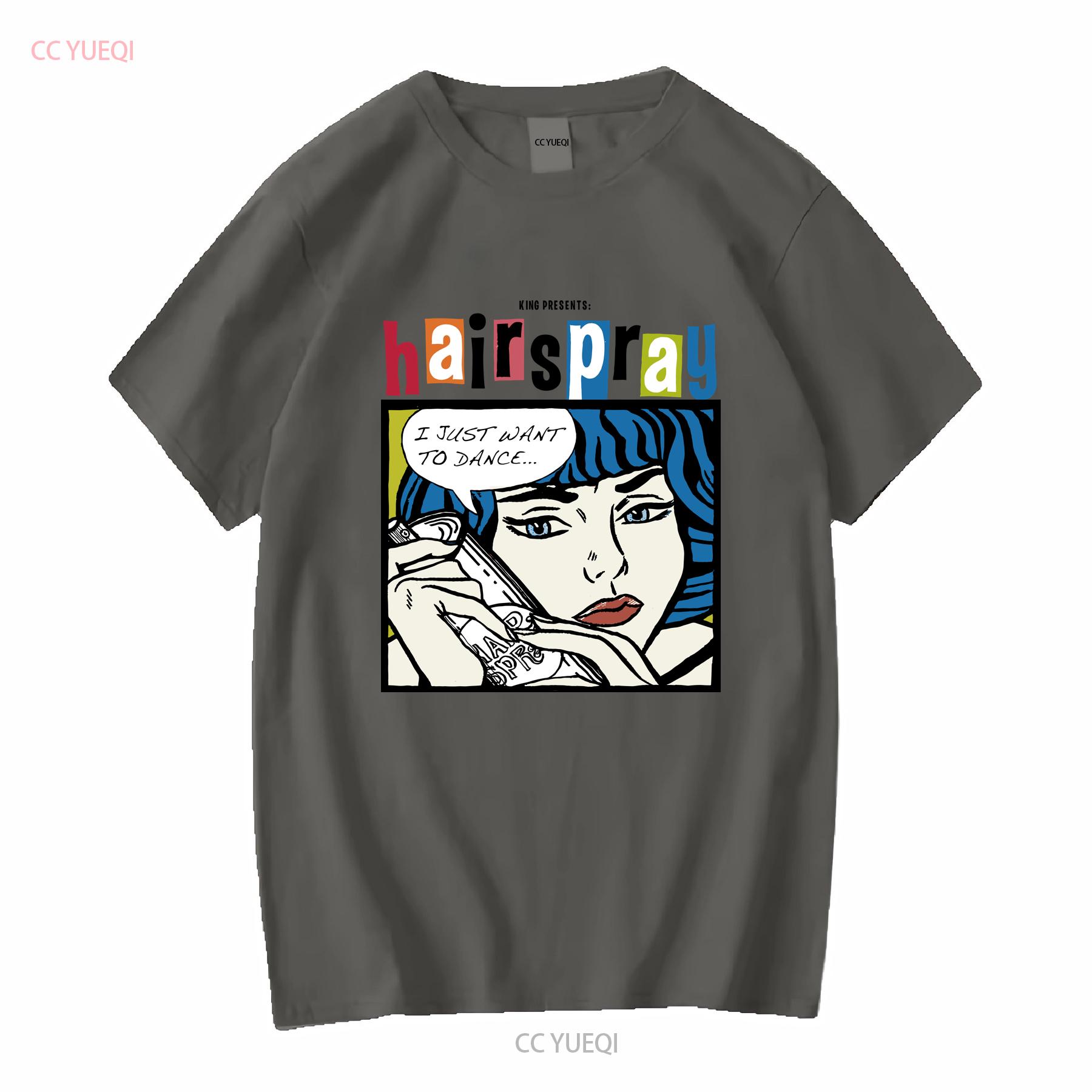 

HAIRSPRAY I Just Want To Dance vintage T Shirt John Waters S Broadway musical vintage Washed streetwear Stretched Unisex Soft 4XL