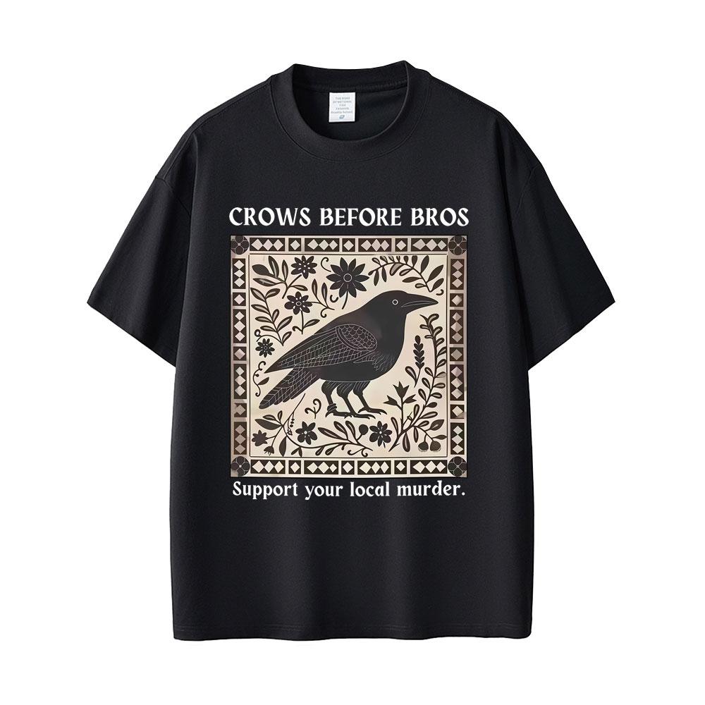 Crows Before Bros Funny Meme Tshirt Unique Bird Nature Tshirt Men Women Casual pure Cotton Vintage T Shirts Men Tshirts