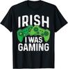 Irish I Was Gaming St Patricks Day Video Gamer T-Shirt