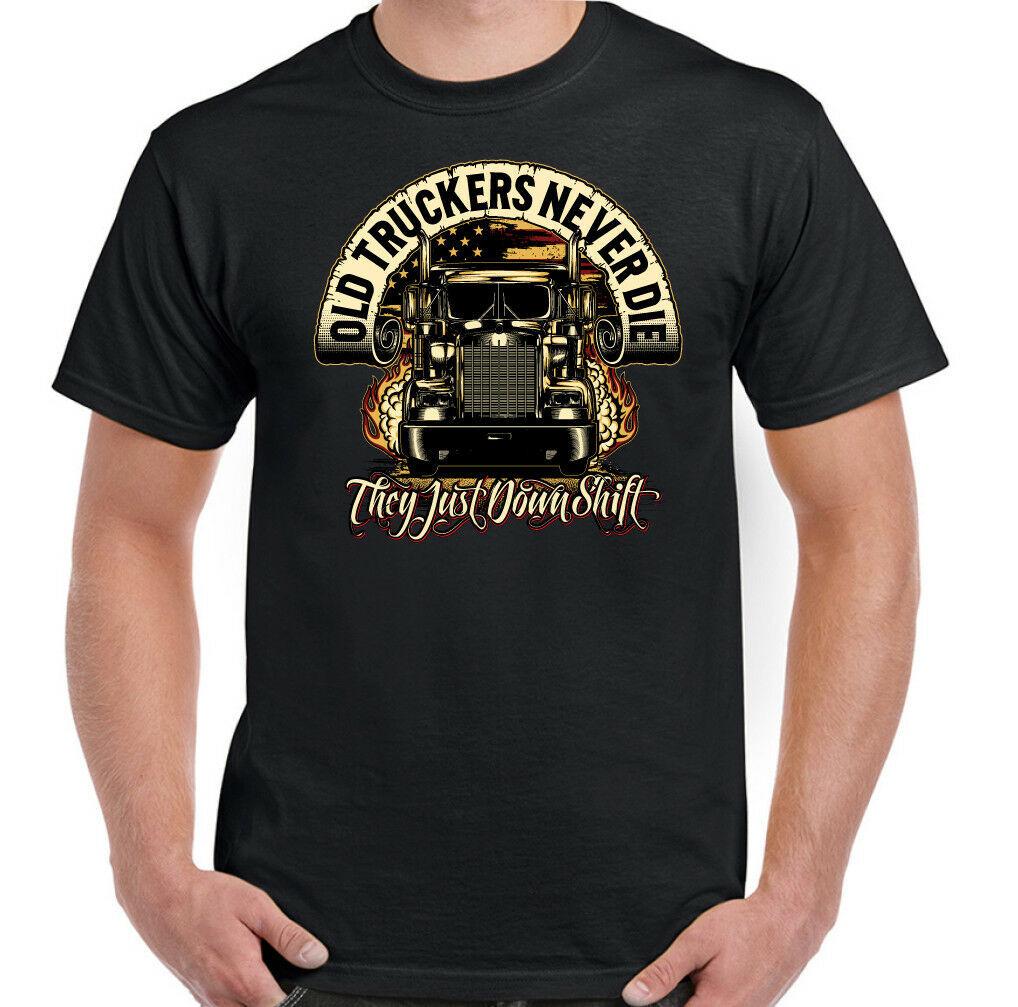 

26 Lorry Driver T-Shirt Old Truckers Never Die Mens Funny Van Lorry Arctic Delivery Unisex T-Shirt XXXXL