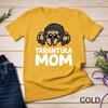 Tarantula Mom Tarantula Spider Owner Funny Tarantula T-Shirt Unisex T-shirt 3