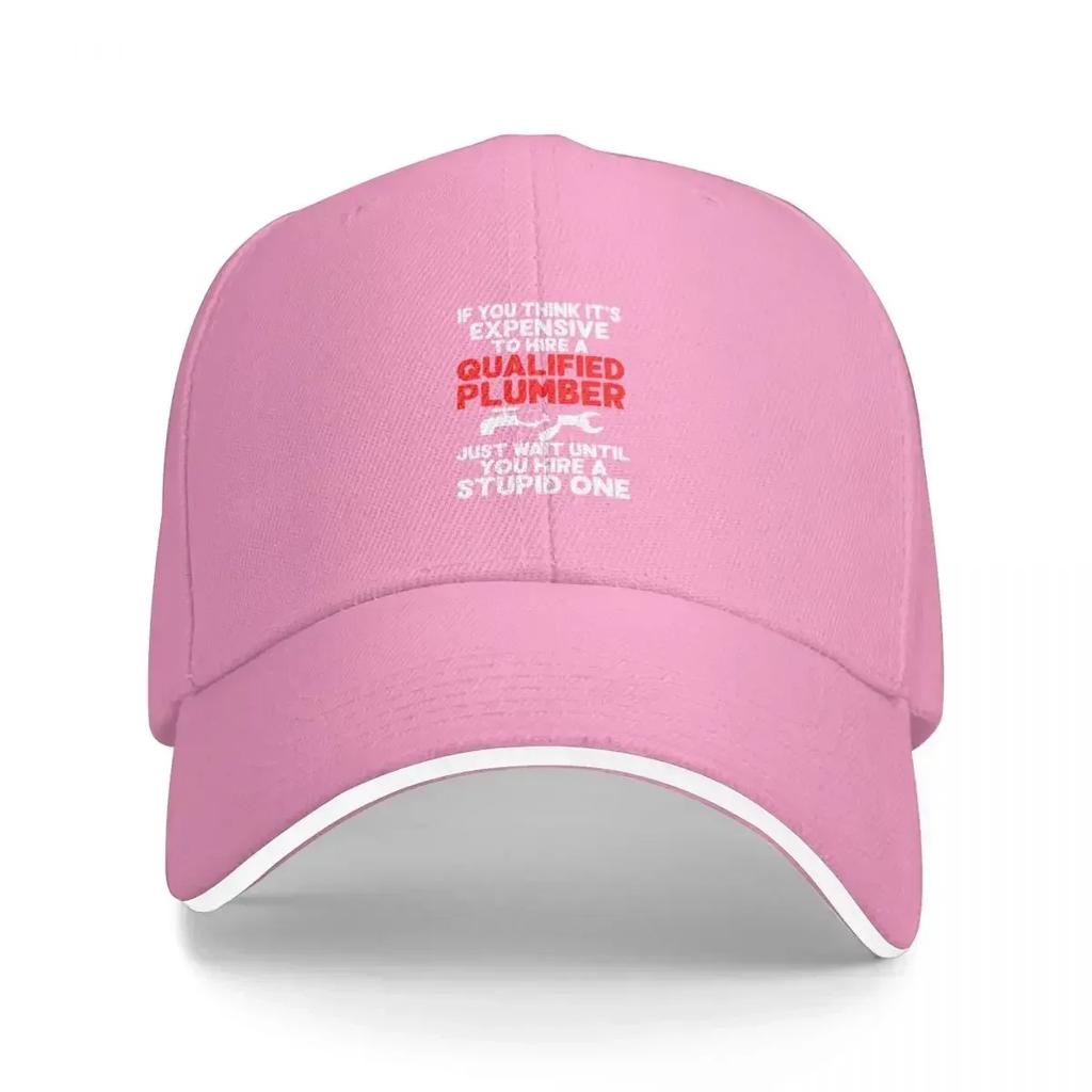 IF YOU THINK IT'S EXPENSIVE TO HIRE A QUALIFIED PLUMBER / Funny Plumbing Baseball Cap hard hat Women's 2024 Men's