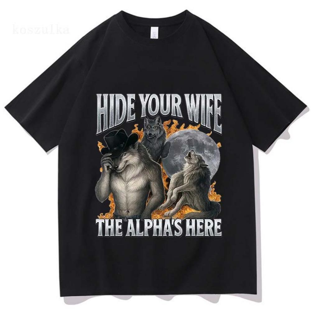 

Hide Your Wife The Alpha Is Here Funny Werewolf Meme Graphic T-shirts Men s Fashion Casual Cotton Short Sleeve T Shirts S