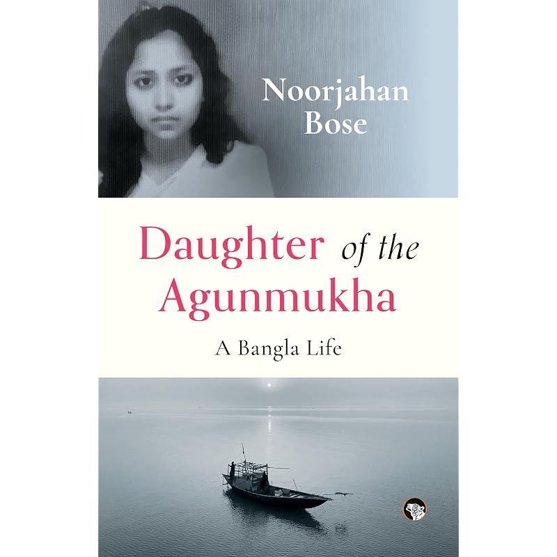 Daughter Of The Agunmukha How does a girl from a tiny Bangladeshi