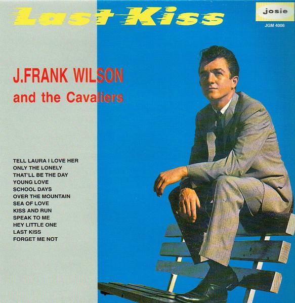 

LP-пластинка J. ФРАНК УИЛСОН THE CAVALIERS Last Kiss JGM4006 Josie США Рок Б/у