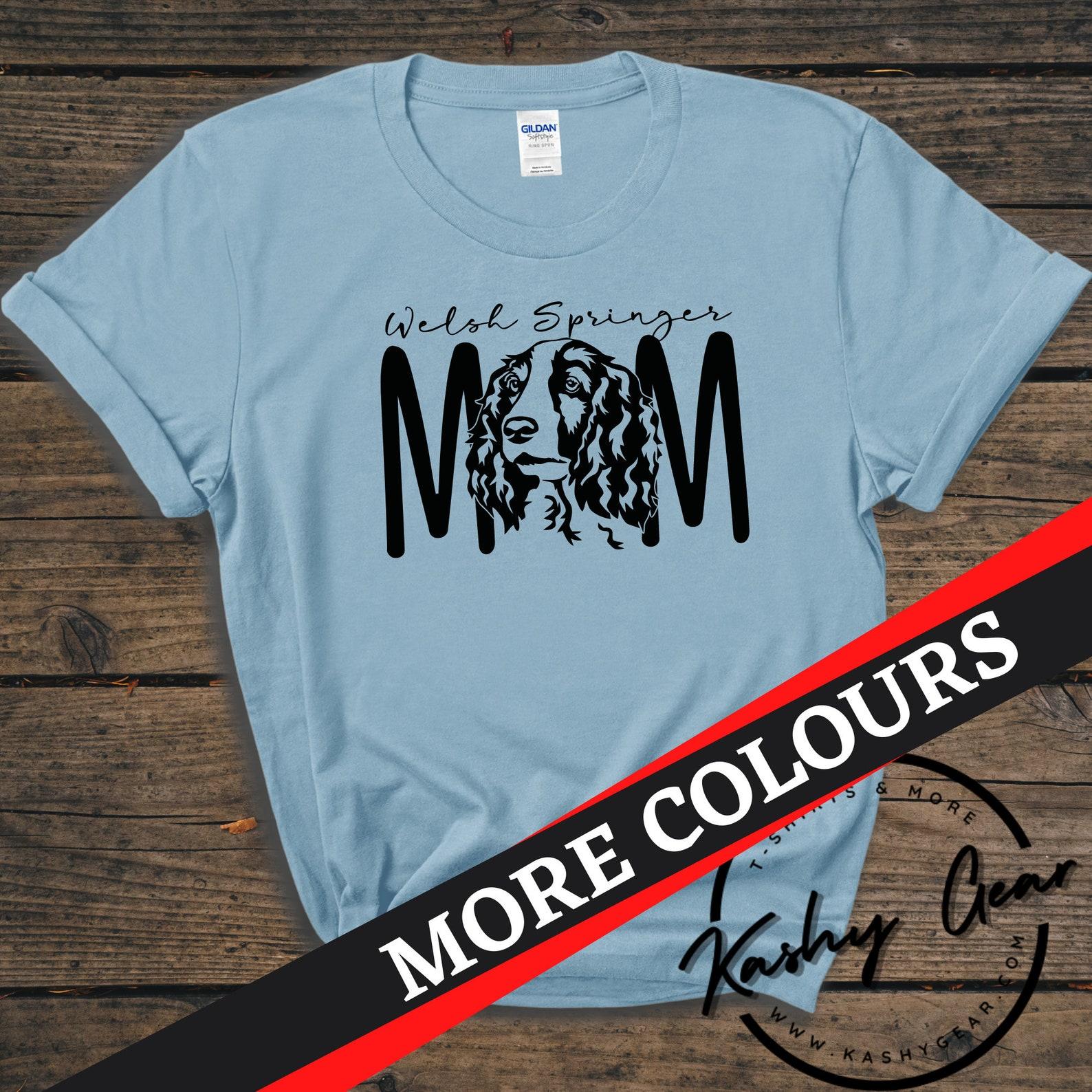 Welsh Springer Mom Shirt | Welsh Springer Spaniel Dog TShirt | Dog Mama | Custom Personalized Tee | Gift For Dog Lovers T Shirt 3XL