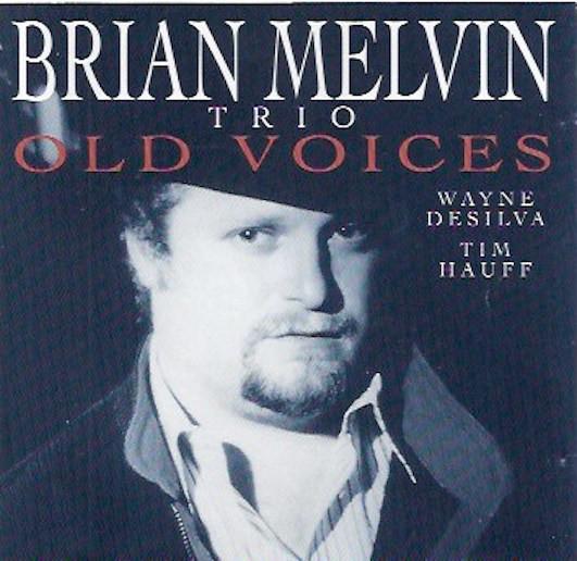 

CD BRIAN MELVIN TRIO - Old Voices CDSJP396 Timeless Record 1994 Netherland Jazz Used