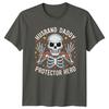 Husband Daddy Protector Hero Unisexs TShirt Skeleton Daddy Gift For Him