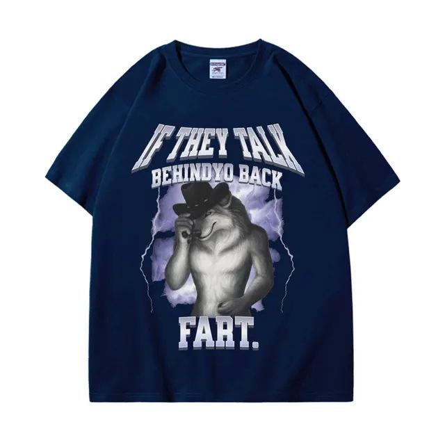 Wenn sie hinter deinem Rücken reden Furz Wolf Buchstäblich Ich Lustiges Meme Emo T-Shirt Unisex Kleidung Harajuku Retro Oversized Baumwoll-T-Shirt