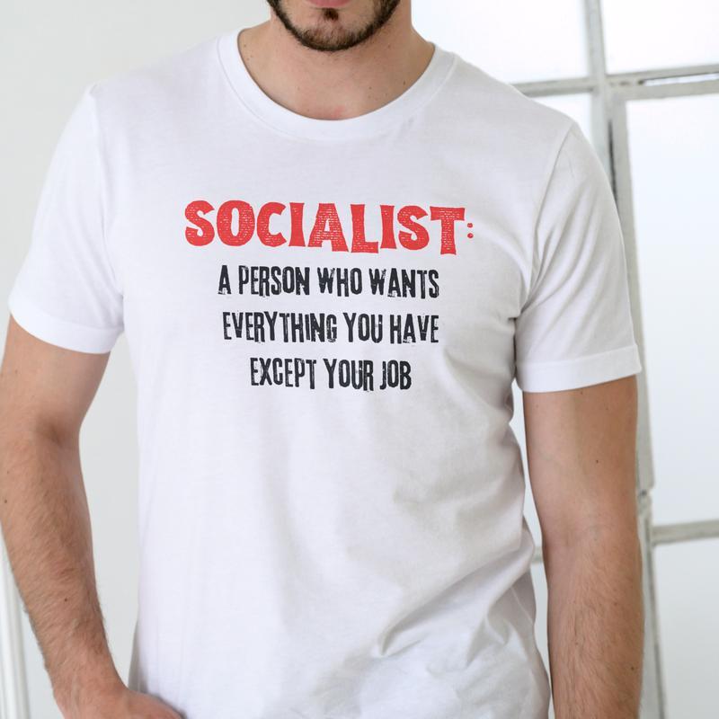 Socialist Definition Tshirt Funny Political Quote Hoodie Sarcastic Humor Graphic Tee Anti Socialism Sweatshirt Conservative