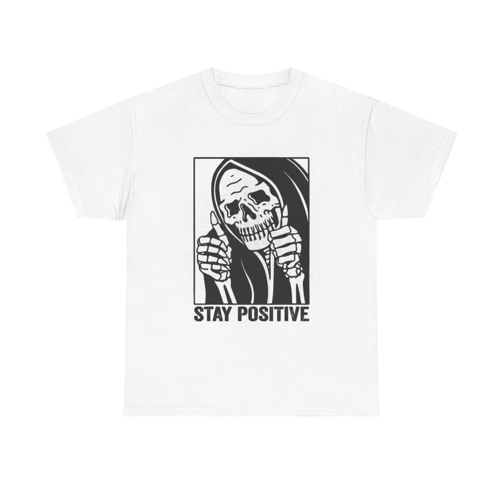 Stay Positive Shirt Funny Skeleton Grim Graphic Unisex Heavy Cotton Tee S разноцветный