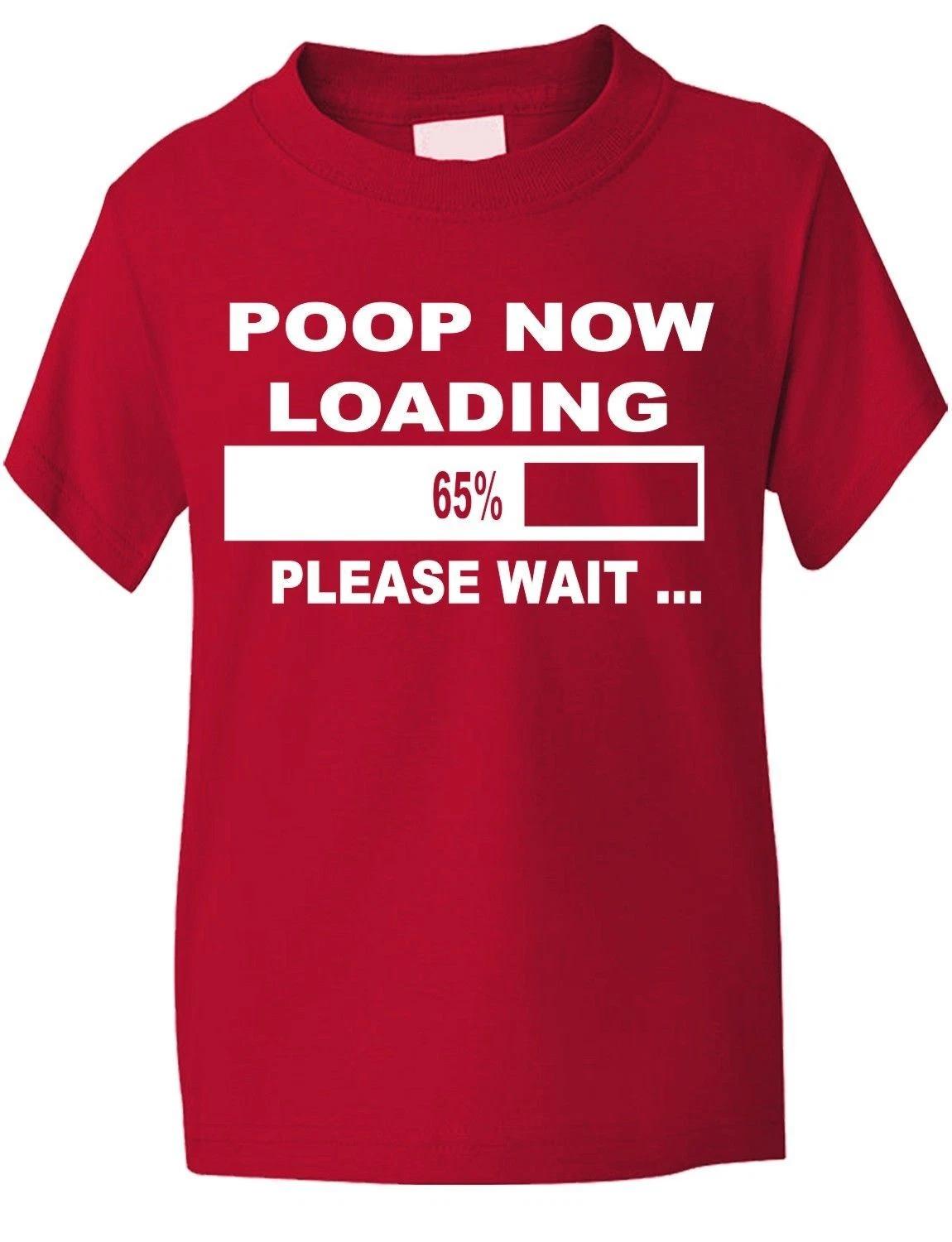 

Poop Now Loading Funny Kids Boys Girls T-Shirt Birthday Gift Age 1-13 XL
