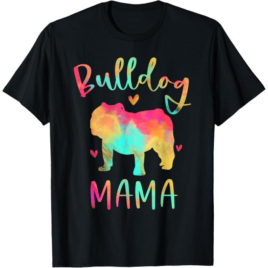 Bulldog Mama Colorful English Bulldog Gifts Dog Mom T-Shirt XXXXXL чёрный