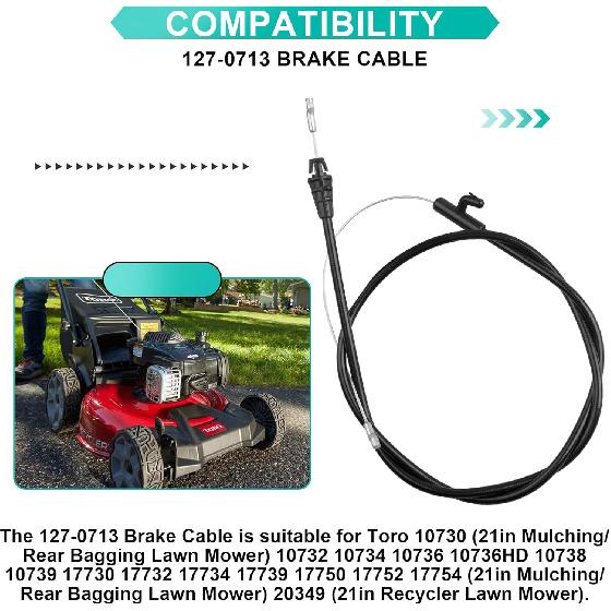 127-0713 Brake Cable Compatible with Toro 21" Recycler Lawn Mower, Fits Models 20349 20367 21319 21328 21332 21356 21356 10730 10736 17750,