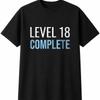 Level 18 Complete Mens Womens T-Shirt Funny Novelty Gift Tee Top 2008 Birthday