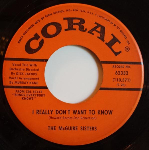 7inch Record MCGUIRE SISTERS - I Really Don't Want To Know / Mama' 62333 CORAL 1962 US Pop Used