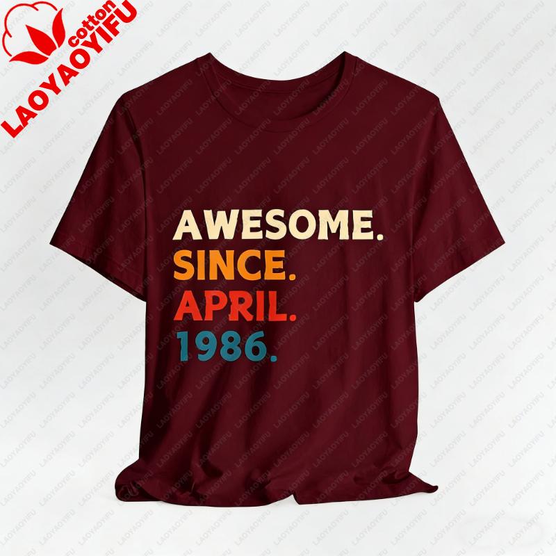 Awesome Since April 1986 40th Birthday Gift Custom Graphic Tshirt for 40 Vintage Classic Fashion Streetwear Crewneck Shortsleev