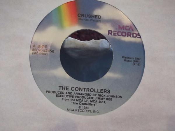 

7inch Record CONTROLLERS - Crushed MCA52450 MCA Records 1984 US Soul/Funk Used