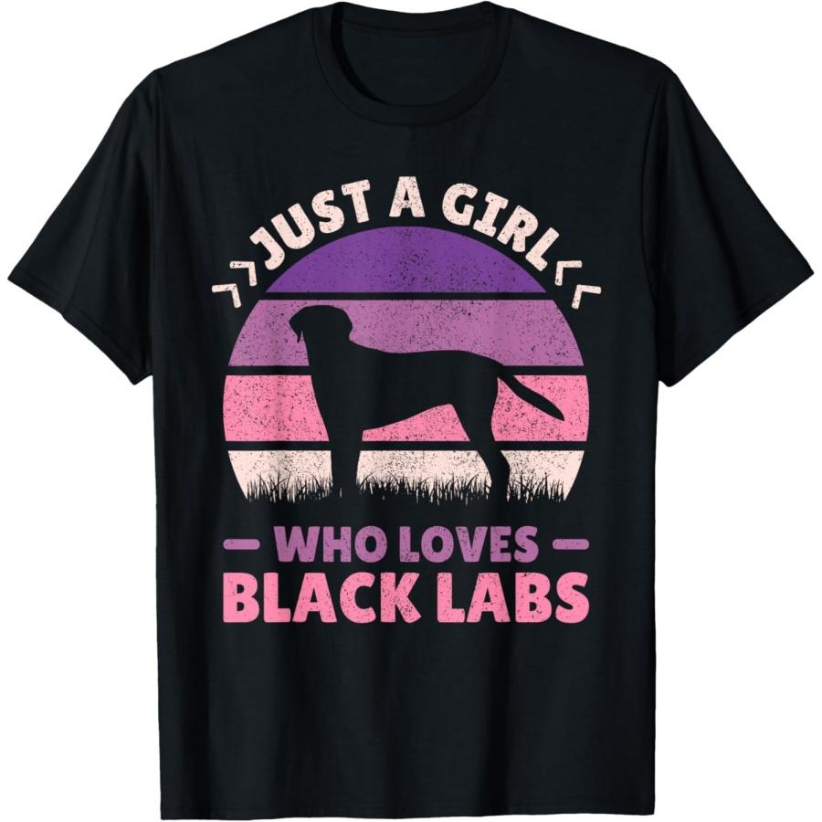 Just A Girl Who Love Black Labs Dog Lover Labrador Retriever T-Shirt S