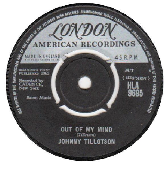 

7inch Record JOHNNY TILLOTSON Out Of My Mind HLA9695 London Records 1963 UK Rock Used