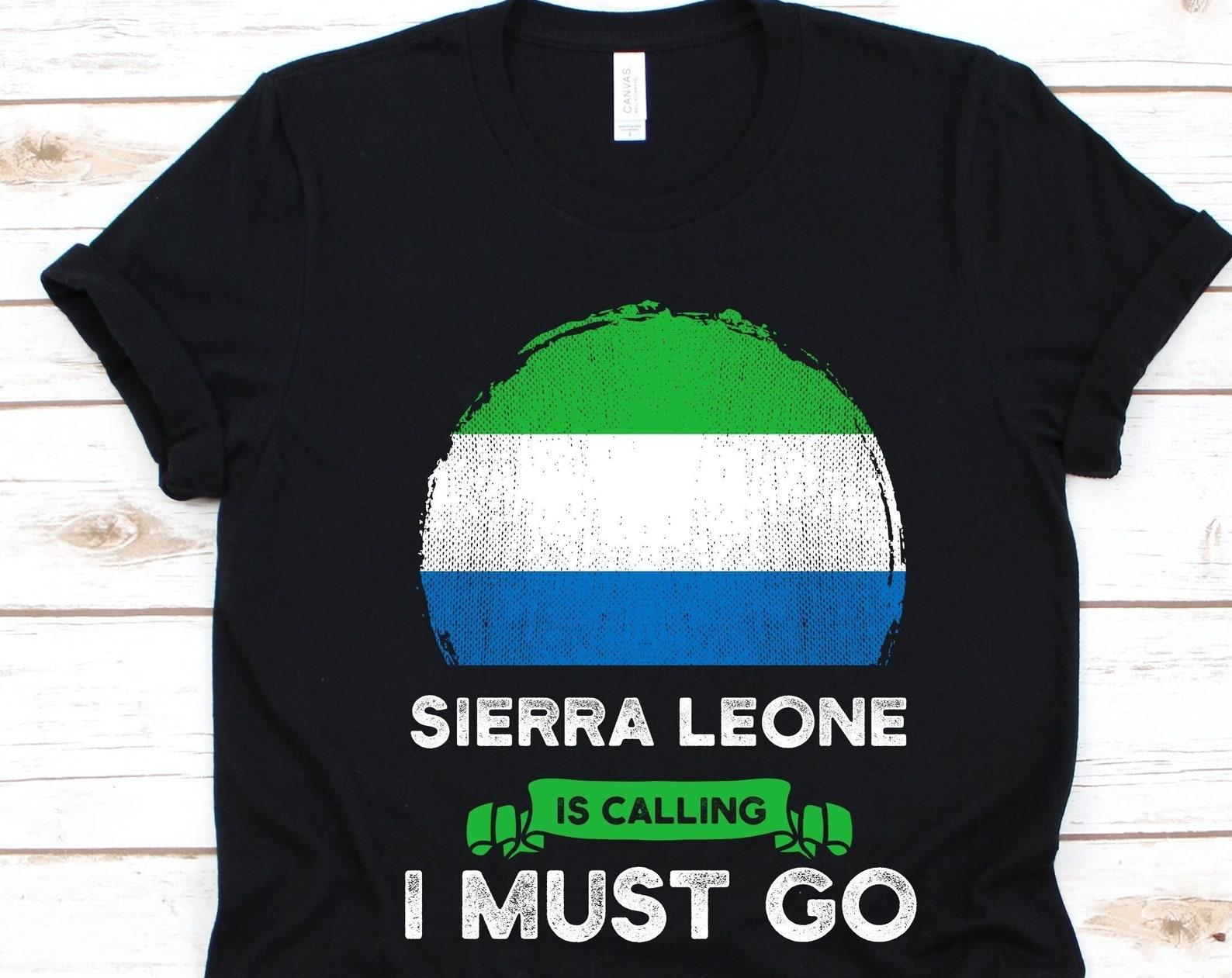 Sierra Leone Is Calling I Must Go Shirt, Sierra Leonean Gift, Flag Of Sierra Leone, Republic of Sierra Leone, Sierra Leonean Patriots Shirt L