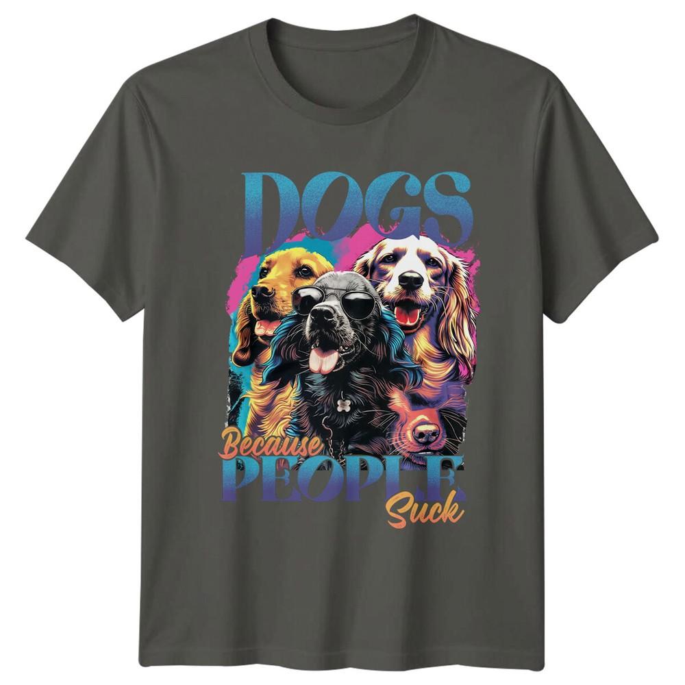 Dogs Because People Suck TShirt Dog Breed Graphic Tee Animal Lover