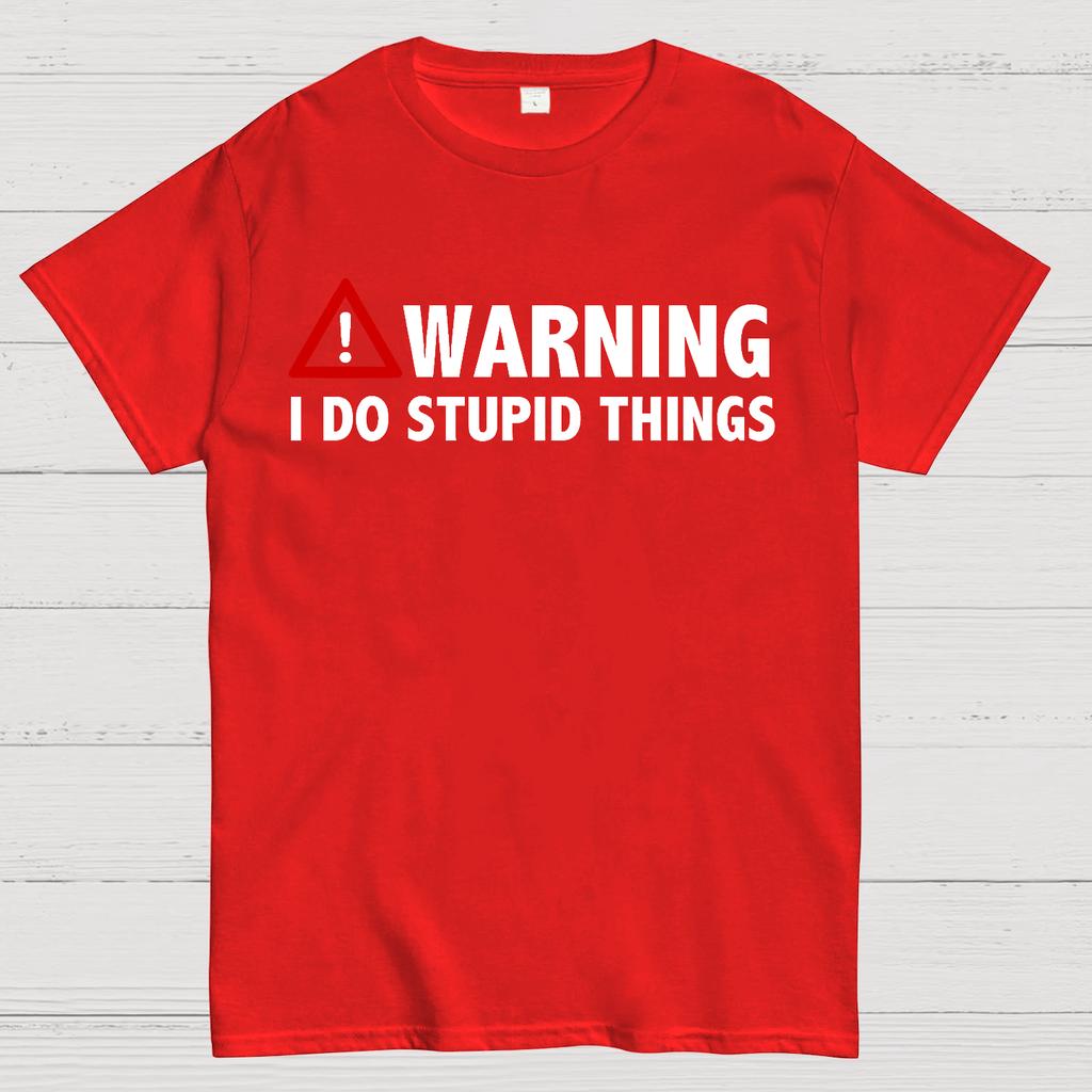 WARNING I Do Stupid Things Cotton Summer Casual Cool Loose T-Shirt