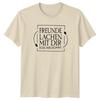 Freunde Lachen Mit Dir Egal TShirt GerUnisex Quote Friendship Gift For Him And Her
