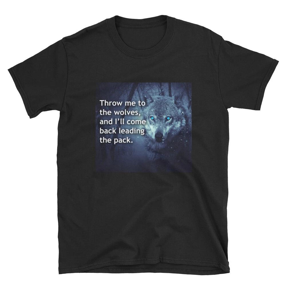 Short-Sleeve Unisex T-Shirt Throw me to the Wolves/Return Leading the Pack
