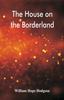 The The House On the Borderland Book