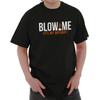 Blow Me Its My Birthday Funny Offensive Gift Mens Casual Crewneck T Shirts Tees