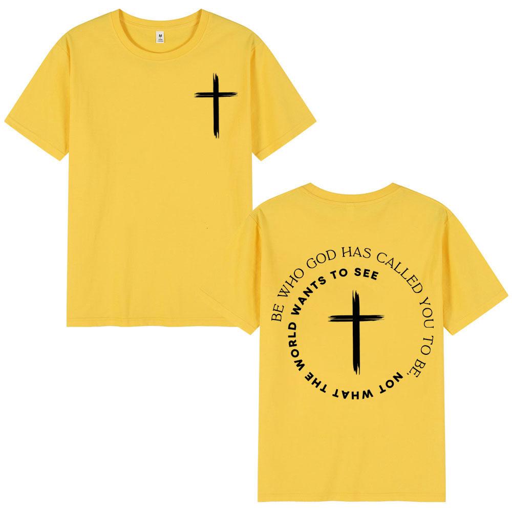 Christian Be Who God Has Called You Tshirt High Quality Fashion Oversized T Shirt Unisex Unisex Casual Cotton Short Sleeve Tshirts