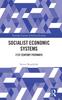 The Socialist Economic Systems : 21st Century Pathways Book